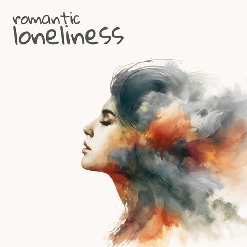 Romantic Loneliness: Melancholic Piano, Sad Piano, Emotional Soundscapes