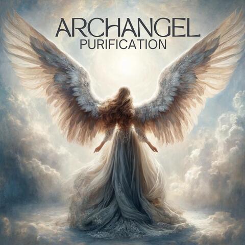 Archangel Purification: Destroy All Dark Energy with Angelic Frequencies