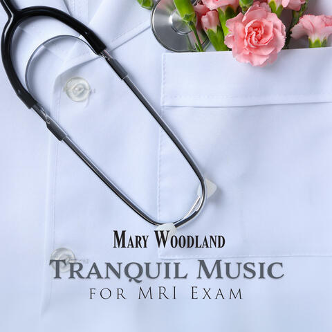 Tranquil Music for MRI Exam