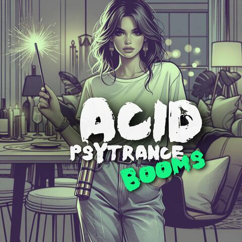 Acid Psytrance Booms: Progressive Acid Trance Party Mix