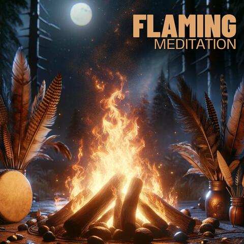 Flaming Meditation: Ceremonial Shamanic Music