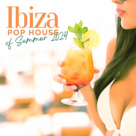 Ibiza Pop House of Summer 2024
