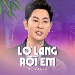 Lỡ Làng Rồi Em