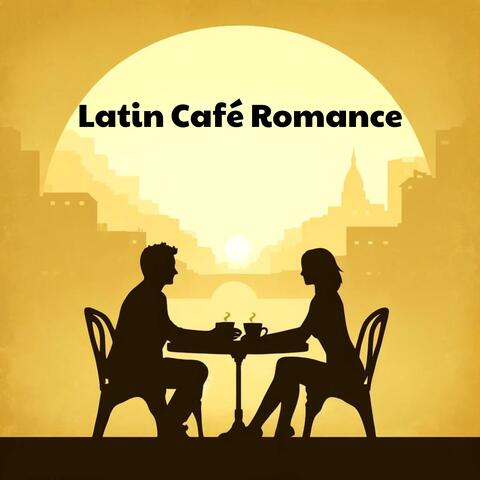 Latin Café Romance