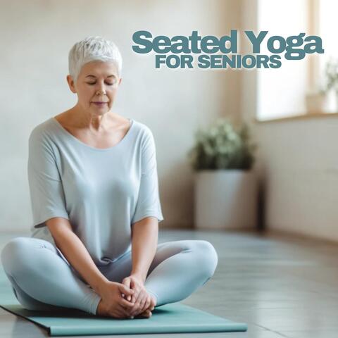 Seated Yoga for Seniors: Feel Energized for the Day with Chair Yoga