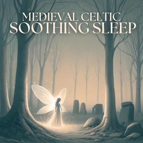 Medieval Celtic Soothing Sleep (Ancient Celtic Dreams Ambience)