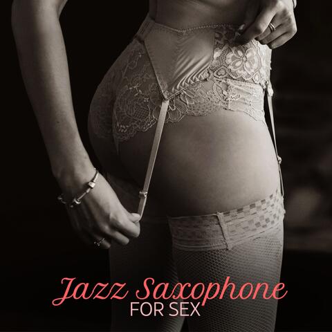 Jazz Saxophone for Sex