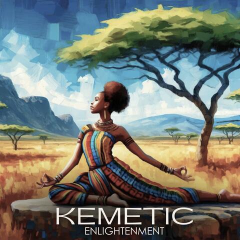 Kemetic Enlightenment: African Nature Sounds with Tribal Rhythms for Divine Yoga