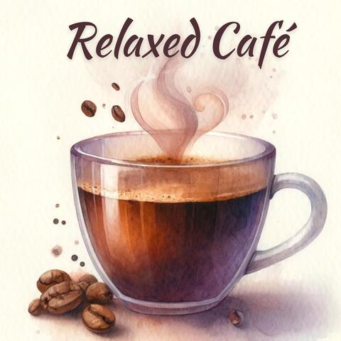 Relaxed Café: Coffeehouse Jazz Music for Relax