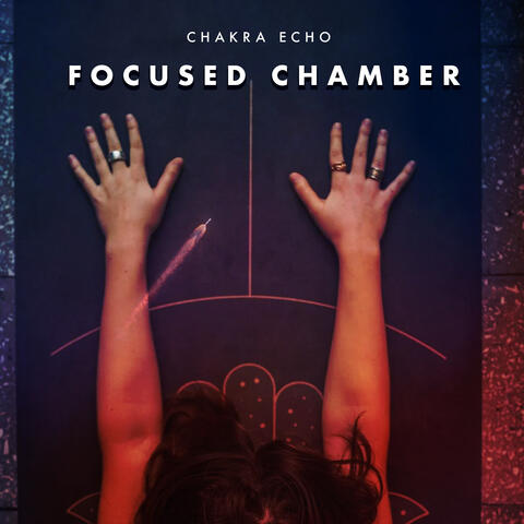 Focused Chamber