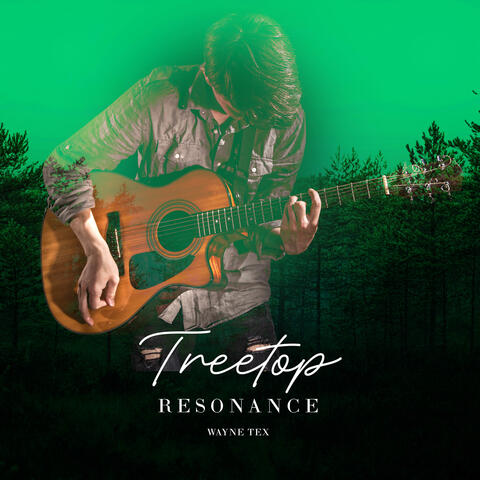 Treetop Resonance