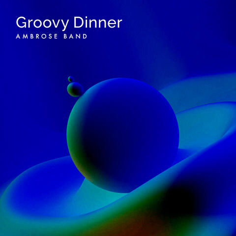 Groovy Dinner