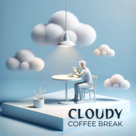 Cloudy Coffee Break: Relaxing Afternoon Escape