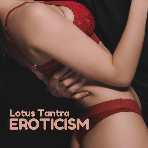 Lotus Tantra Eroticism: Sensual Meditation and Uplifting Energy