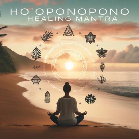 Ho'oponopono Healing Mantra: Heal Your Body with Hawaiian Meditation