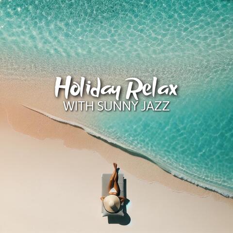 Holiday Relax with Sunny Jazz