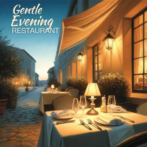 Gentle Evening Restaurant: Gentle Instrumental Background Jazz