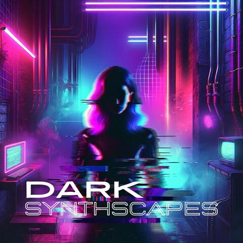 Dark Synthscapes