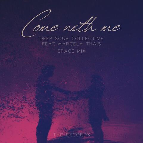 Come with Me