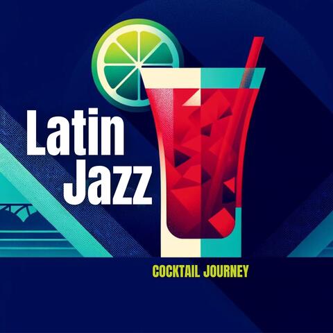 Latin Jazz Cocktail Journey