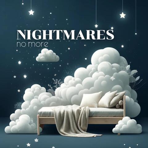 Nightmares No More: Rest Easy, Dream Deeply