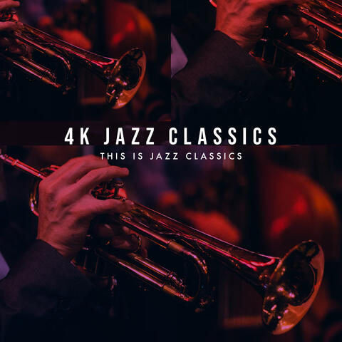 4K Jazz Classics