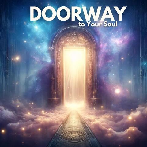 Doorway to Your Soul: Higher Intuition and Consciousness, Healing Frequency, Quiet Meditation