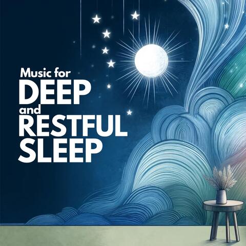 Music for Deep and Restful Sleep