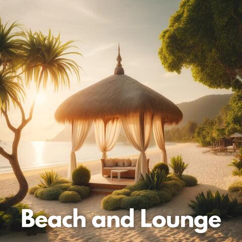 Beach and Lounge: Exotic Chill Out, House Music, Summer Beats 2024
