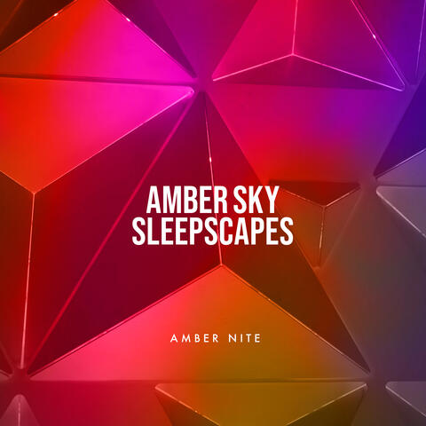 Amber Sky Sleepscapes