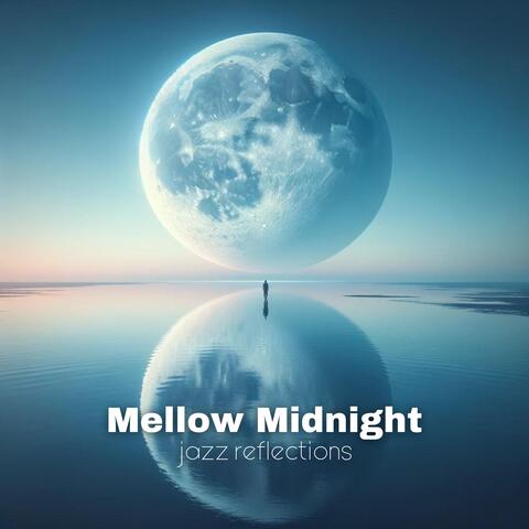 Mellow Midnight Jazz Reflections