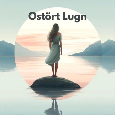 Ostört Lugn