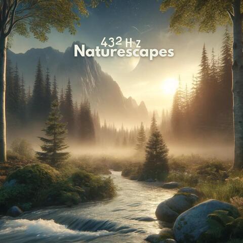 432 Hz Naturescapes: Calm Nature Sounds with Healing Frequencies