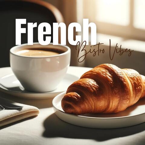 French Bistro Vibes: Dining Like a Parisian