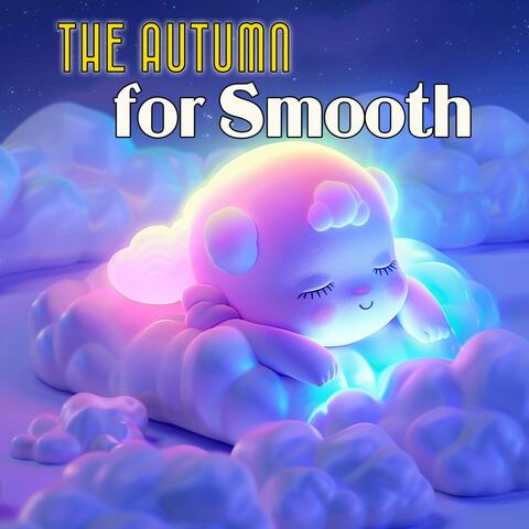 The Autumn for Smooth