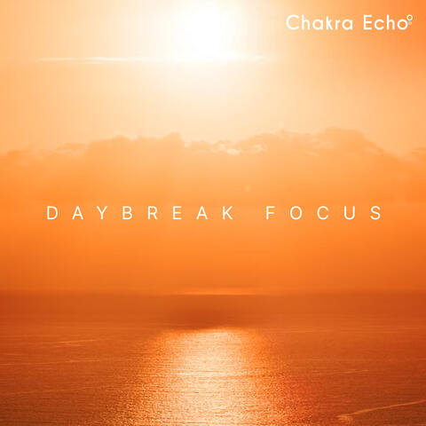 Daybreak Focus