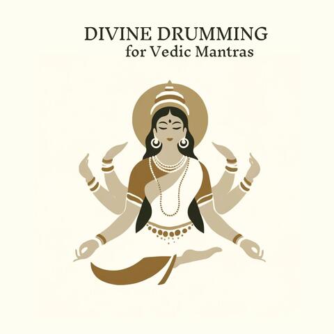 Divine Drumming for Vedic Mantras