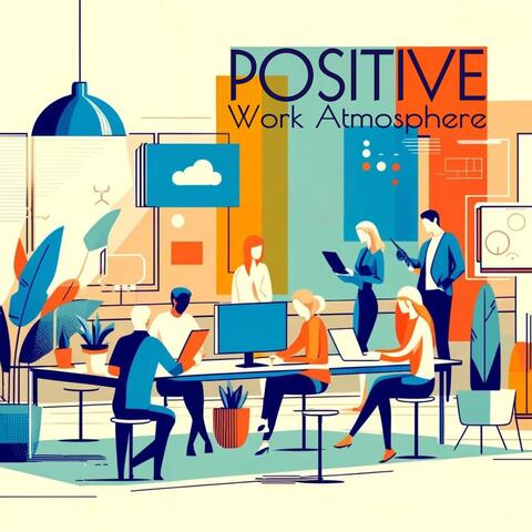 Positive Work Atmosphere: Refreshing Office Vibes