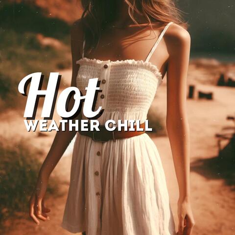 Hot Weather Chill: Lazy Soulful Beats