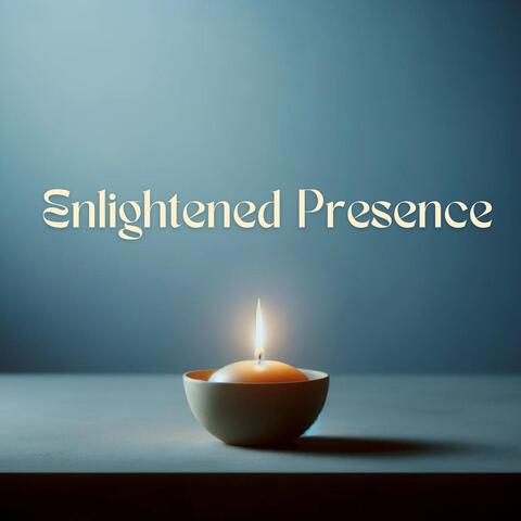 Enlightened Presence: Deep Meditation with Zen Practice for Self-Realization