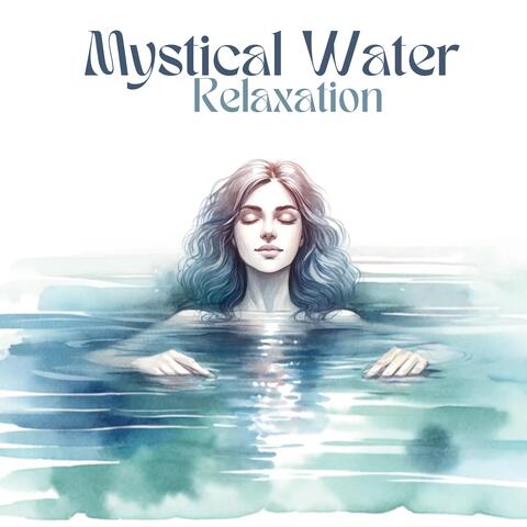 Mystical Water Relaxation (Spa Therapy, Deep Sleep, Relaxing Meditation)