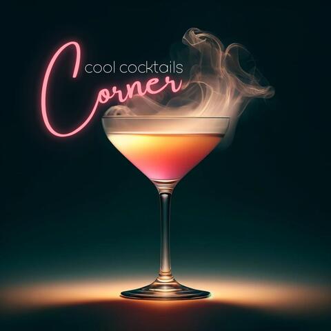 Cool Cocktails Corner