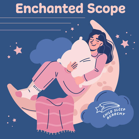 Enchanted Scope