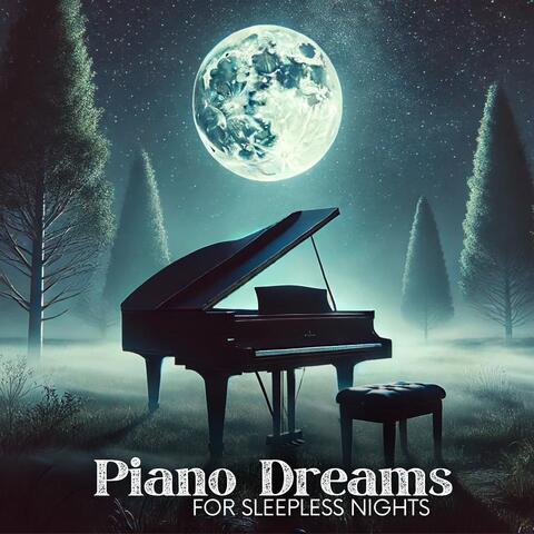 Piano Dreams for Sleepless Nights