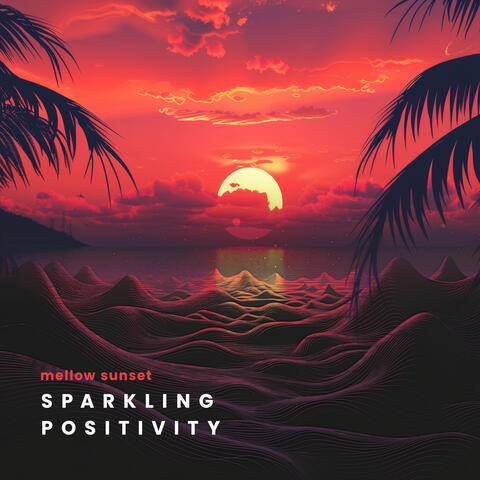 Sparkling Positivity