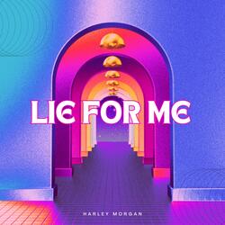 Lie For Me