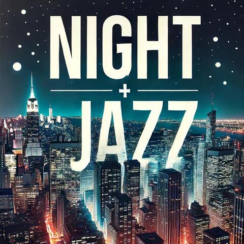 Night + Jazz: Sleepy Jazz