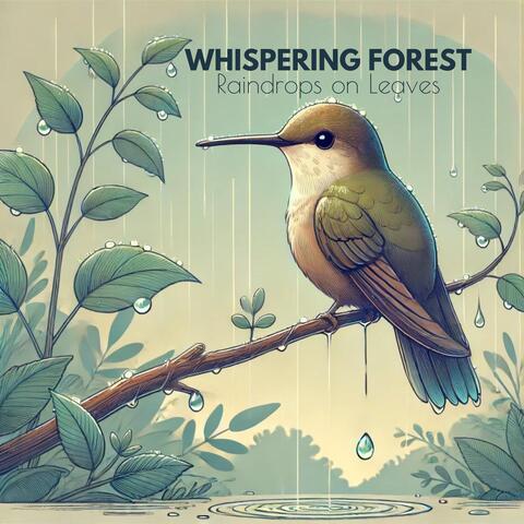 Whispering Forest, Raindrops on Leaves