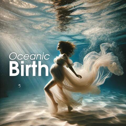 Oceanic Birth: Meditation for Expectant Mothers