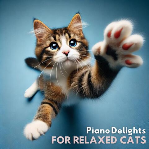 Piano Delights for Relaxed Cats